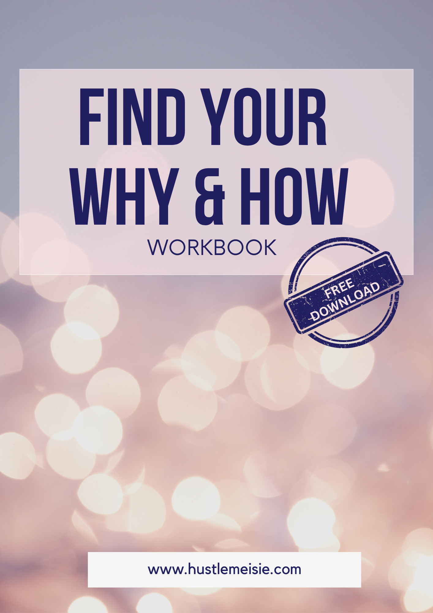 Free Download : Find Your Why & How Workbook